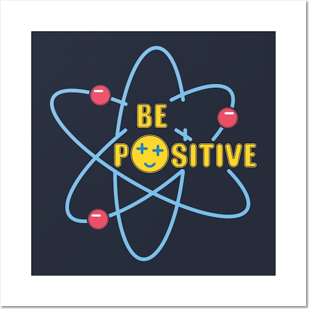 Be positive Wall Art by FunawayHit